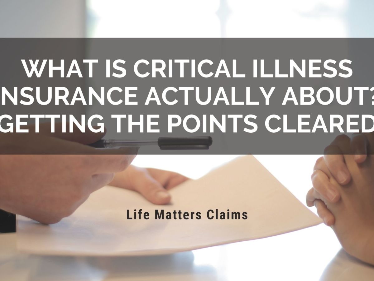 What is Critical Illness Insurance Actually About? Getting The Points Cleared